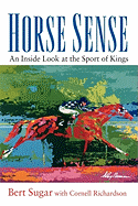 Horse Sense: An Inside Look at the Sport of Kings