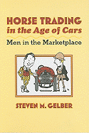 Horse Trading in the Age of Cars: Men in the Marketplace