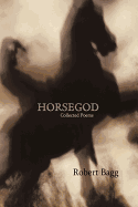 Horsegod: Collected Poems