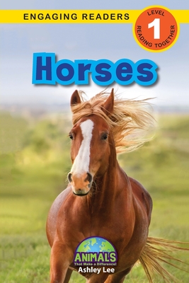 Horses: Animals That Make a Difference! (Engaging Readers, Level 1) - Lee, Ashley, and Roumanis, Alexis (Editor)