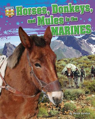 Horses, Donkeys, and Mules in the Marines - Goldish, Meish
