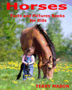 Horses: Horses: Facts and Pictures Books for Kids