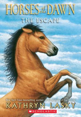 Horses of the Dawn #1: The Escape: Volume 1 - Lasky, Kathryn
