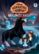 Horsetail Hollow: Amazingly Angus-Horsetail Hollow, Book 2