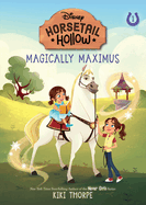 Horsetail Hollow: Magically Maximus-Horsetail Hollow, Book 1