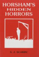 Horsham's hidden horrors