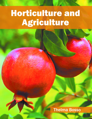 Horticulture and Agriculture - Bosso, Thelma (Editor)