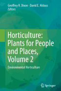 Horticulture: Plants for People and Places, Volume 2: Environmental Horticulture