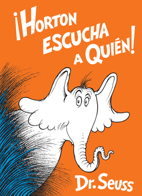 Horton Escucha a Quin! (Horton Hears a Who! Spanish Edition) - Dr Seuss