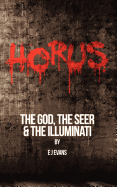 Horus: The God, the Seer and the Illuminati