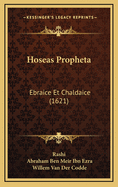 Hoseas Propheta: Ebraice Et Chaldaice (1621)