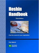 Hoshin Handbook: Chart the Course for Your Organization - Babich, Pete