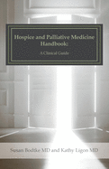 Hospice and Palliative Medicine Handbook: A Clinical Guide