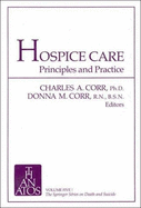 Hospice Care: Principles and Practice - Corr, Charles A, PH.D., RN, Msn, and Corr, Donna M, RN, Msn