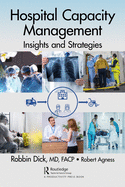 Hospital Capacity Management: Insights and Strategies