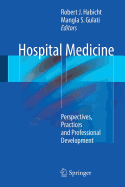 Hospital Medicine: Perspectives, Practices and Professional Development