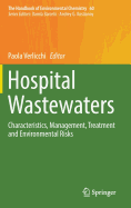 Hospital Wastewaters: Characteristics, Management, Treatment and Environmental Risks