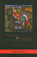 Hospitality and the Other: Pentecost, Christian Practices, and the Neighbor