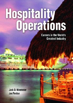 Hospitality Operations: Careers in the World's Greatest Industry - Ninemeier, Jack D, and Perdue, Joe