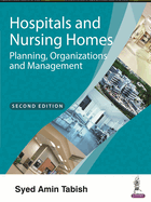 Hospitals and Nursing Homes: Planning, Organizations and Management