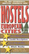 Hostels European Cities: The Only Comprehensive, Unofficial, Opinionated Guide