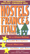 Hostels France & Italy: The Only Comphrensive, Unofficial, Opinioned Guide