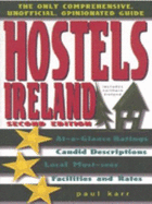 Hostels Ireland, 2nd: The Only Comprehensive, Unofficial, Opinionated Guide