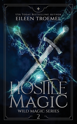 Hostile Magic - Troemel, Eileen