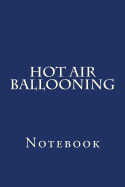 Hot Air Ballooning Notebook