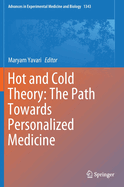 Hot and Cold Theory: The Path Towards Personalized Medicine