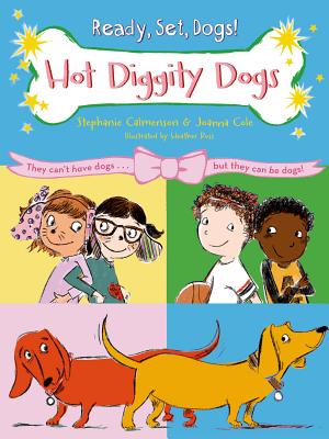 Hot Diggity Dogs - Calmenson, Stephanie, and Cole, Joanna