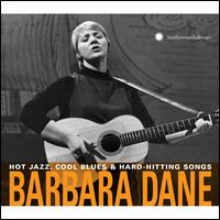 Hot Jazz Cool Blues & Hard-Hitting Songs - Barbara Dane