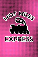 Hot Mess Express: Pink Punk Print Sassy Mom Journal / Snarky Notebook