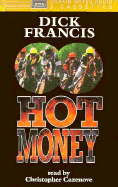 Hot Money - Francis, Dick, and Cazenove, Christopher (Read by)