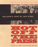 Hot Off the Press: Prints and Politics