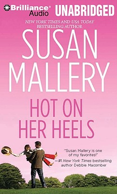 Hot on Her Heels - Mallery, Susan, and Ross, Natalie (Read by)