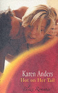 Hot on Her Tail - Anders, Karen