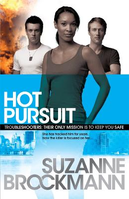 Hot Pursuit: Troubleshooters 15 - Brockmann, Suzanne