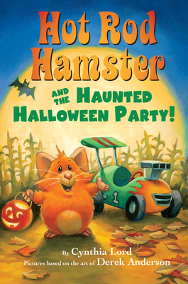 Hot Rod Hamster and the Haunted Halloween Party! - Lord, Cynthia