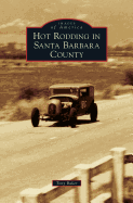 Hot Rodding in Santa Barbara County