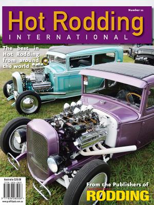 Hot Rodding International #11: The Best in Hot Rodding from Around the World - O'Toole, Larry (Editor)