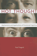 Hot Thought: Mechanisms and Applications of Emotional Cognition