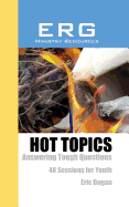 Hot Topics: Answering Tough Questions