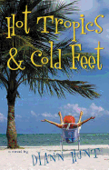 Hot Tropics & Cold Feet