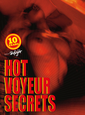 Hot Voyeur Secrets - Sigrist, Martin (Editor)