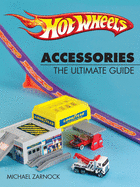 Hot Wheels Accessories: The Ultimate Guide