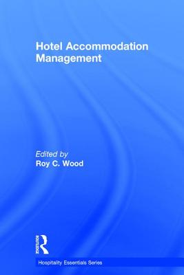 Hotel Accommodation Management - Wood, Roy C. (Editor)