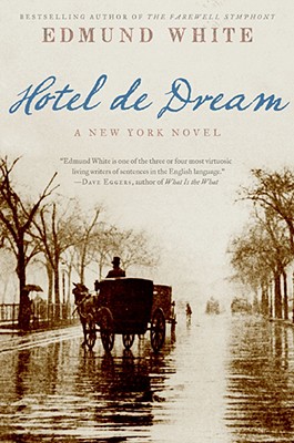 Hotel de Dream: A New York Novel - White, Edmund