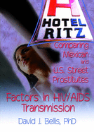 Hotel Ritz - Comparing Mexican and U.S. Street Prostitutes: Factors in Hiv/AIDS Transmission