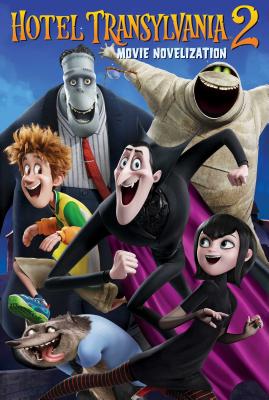 Hotel Transylvania 2 Movie Novelization - Deutsch, Stacia (Adapted by)